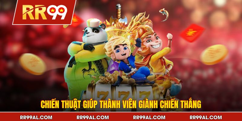 Chiến thuật giúp thành viên giành chiến thắng
