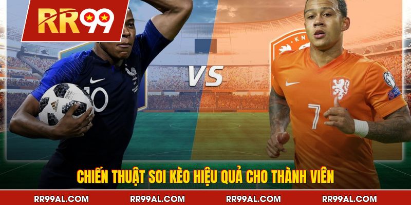 Chiến thuật soi kèo hiệu quả cho thành viên